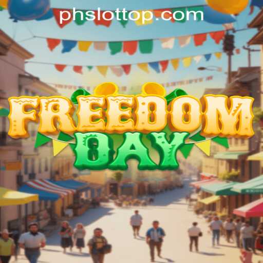 Unveiling the Thrills of FreedomDay: A PHSLOT.CASH Exclusive